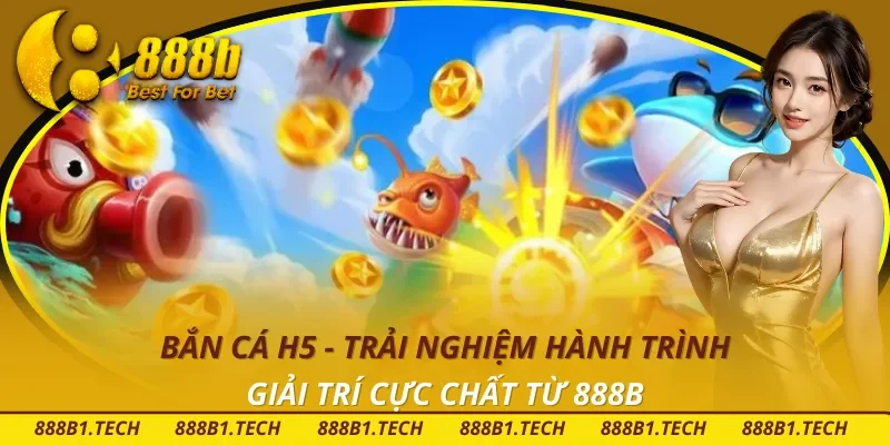 Bắn Cá H5
