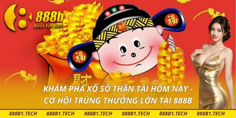 Tóm tắt ngắn gọn, dễ hiểu về xổ số thần tài hôm nay